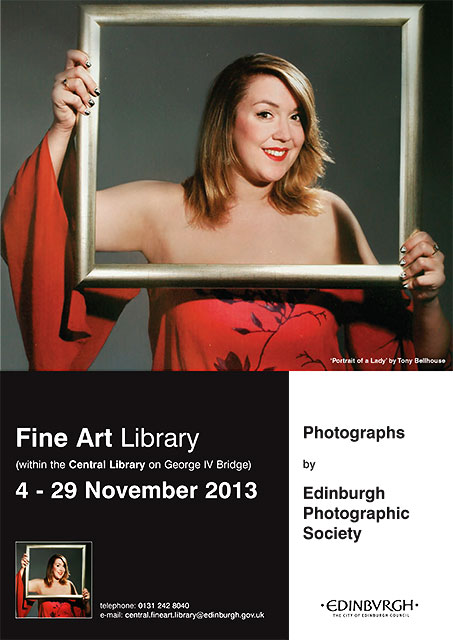 Exhibition of prints by Members of Edinburgh Photographic Society  -  in the Fine Arts Dept of Edinburgh Central Library, George IV Bridge, Edinburgh, November 2013