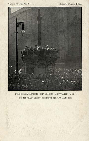 Postcard  -  Patrick, Edinburgh  -  Castle Series -  Proclamation of King Edward VII at the Mercat Cross in the High Street