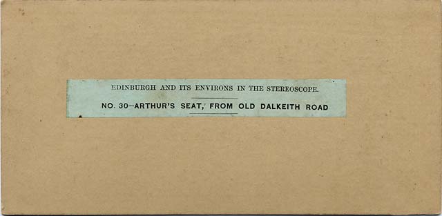 The back of a stereo view by an unidentified photographer  -  Arthur's Seat from Old Dalkeith Road