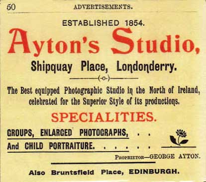 Advert for Ayton Studio, Shipquay Place, Londonderry, 1900